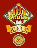 The hot sauce bible by Dave DeWitt