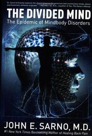 Cover of: The divided mind: the epidemic of mindbody disorders