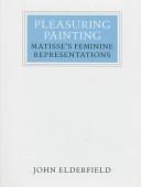 Cover of: Pleasuring painting: Matisse's feminine representations
