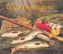 Cover of: Wild impressions: the Adirondacks on paper : prints in the collection of the Adirondack Museum