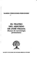 Cover of: El teatro del absurdo de José Triana by Ramiro Fernández-Fernández