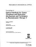 Cover of: Proceedings of optical methods for tumor treatment and detection: mechanisms and techniques in photodynamic therapy V : 27-28 January 1996, San Jose, California