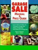 Cover of: Garage sale manual & price guide