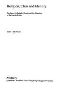 Religion, class and identity : the state, the Catholic Church and the education of the Irish in Britain