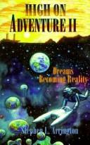 High on adventure II by Stephen Lee Arrington