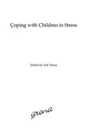 Coping with children in stress