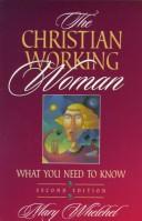 The Christian working woman by Mary Whelchel