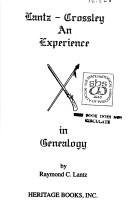 Cover of: Lantz-Crossley, an experience in genealogy