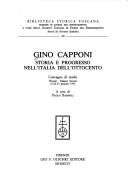 Cover of: Gino Capponi: storia e progresso nell'Italia dell'Ottocento : convegno di studio, Firenze, Palazzo Strozzi, 21-22-23 gennaio 1993