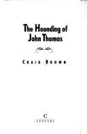 The hounding of John Thomas