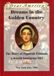 Cover of: Dreams In The Golden Country: the Diary of Zipporah Feldman, a Jewish Immigrant Girl, New York City, 1903 by Kathryn Lasky