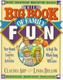 Cover of: The big book of family fun by Claudia Arp