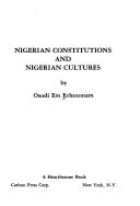Cover of: Nigerian constitutions and Nigerian cultures