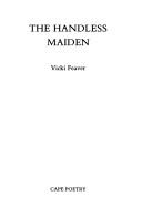 Cover of: The handless maiden by Vicki Feaver