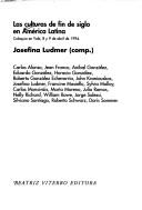 Cover of: Las culturas de fin de siglo en América Latina: coloquio en Yale, 8 y 9 de abril de 1994