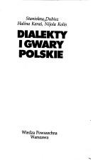 Cover of: Dialekty i gwary polskie