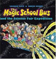 The Magic School Bus and the Science Fair Expedition (The Magic School Bus #11) by Joanna Cole
