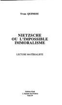 Cover of: Nietzsche, ou, L'impossible immoralisme: lecture matérialiste