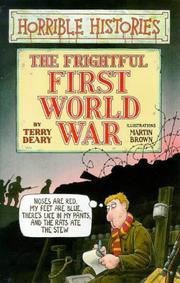 The Frightful First World War by Terry Deary, Martin Brown