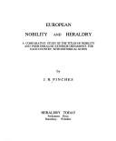 European nobility and heraldry : a comparative study of the titles of nobility and their heraldic exterior ornaments for each country, with historical notes