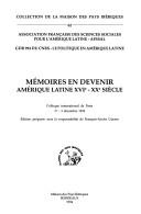 Cover of: Mémoires en devenir: Amérique latine XVIe-XXe siècle : colloque international de Paris, 1er-3 décembre 1992
