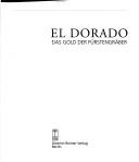 Cover of: El Dorado: das Gold der Fürstengräber