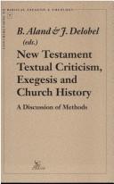 New Testament textual criticism, exegesis, and early church history by Barbara Aland