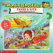 Cover of: Scholastic's the magic school bus takes a dive: a book about coral reefs