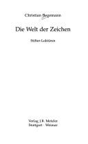 Cover of: Die Welt der Zeichen: Stifter-Lektüren