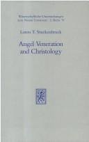 Cover of: Angel veneration and Christology: a study in early Judaism and in the Christology of the Apocalypse of John
