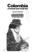 Cover of: Colombia, a travel survival kit