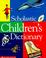 Cover of: Scholastic children's dictionary.