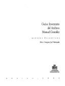 Guía e inventario del archivo Manuel González by Georgette Emilia José Valenzuela