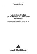 Meister Lius Traktate zur Erneuerung in Krisenzeiten (Liuzi xinlun) by Theresia M. Arndt