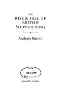 The rise and fall of British shipbuilding