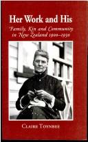 Cover of: Her work and his: family, kin and community in New Zealand 1900-1930
