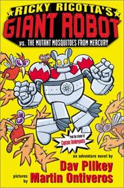 Cover of: Ricky Ricotta's Giant Robot vs. The Mutant Mosquitos From Mercury: The Second Adventure Novel