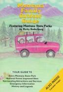 Cover of: Montana family outdoor guide: featuring Montana state parks