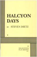 Halcyon days by Steven Dietz