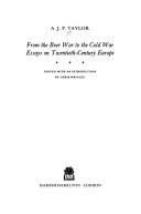 Cover of: From the Boer War to the Cold War: essays on twentieth-century Europe