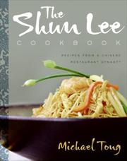 The Shun Lee Cookbook by Michael Tong