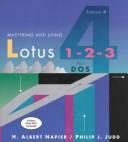 Cover of: Mastering and using Lotus 1-2-3 for DOS: release 4
