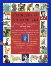 Cover of: From sea to shining sea ; a treasury of American folklore and folk songs by compiled by Amy L. Cohn ; illustrated by Eleven Caldecott Medal and Four Caldecott Honor Book Artists.