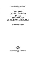 Cover of: Homeric hapax legomena in the Argonautica of Apollonius Rhodius by Poulheria Kyriakou
