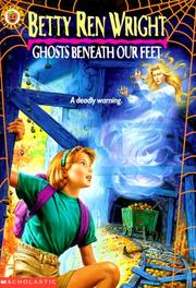 Cover of: Ghosts Beneath Our Feet by Betty Ren Wright