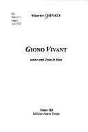 Cover of: Giono vivant: notre ami Jean le bleu