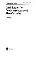 Qualification for computer-integrated manufacturing