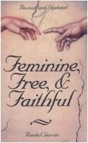 Feminine, free, and faithful by Ronda Chervin