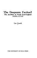 The desperate faction? : the Jacobites of North East-England 1688-1745