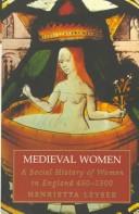 Cover of: Medieval women: a social history of women in England, 450-1500